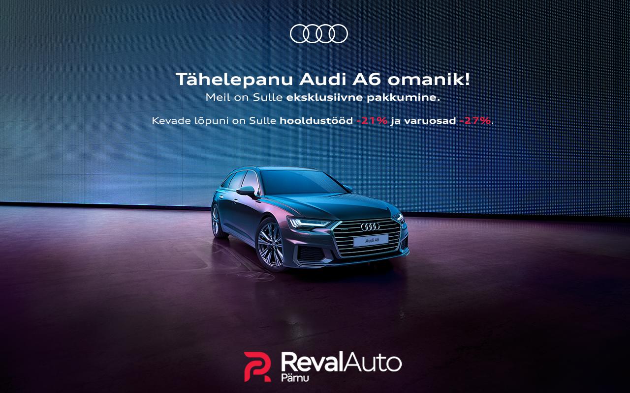 Tähelepanu Audi A6 omanik!